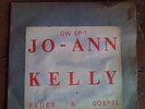 JO-ANN KELLY- Blues and Gospel. PRIVATE PRESS .GW EP-1
