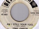 Lenny Johnson AM I STILL YOUR FOOL rare soul R+B hear