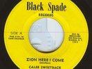 *CALEB SWEETBACK Zion Here I Come BLACK SPADE Records
