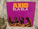 PSYCH / POP - AXIS - Ela Ela - Great German issue 
