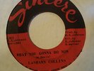 NORTHERN SOUL 45-LASHAWN COLLINS-WHAT YOU GONNA DO NOW