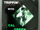 Trippin' with CAL GREEN Charles Kynard 1969 RARE LP