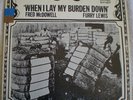 When I Lay My Burden Down (Fred McDowell & Furry Lewis)