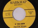 PRESTON PETERS: If You Knew / Get Back In The Alley 45 Soul