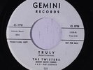 TWISTERS: Truly / Run Little Sheba 45 (dj) rare Vocal Groups
