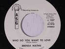 BRENDA MATHIS: Who Do You Want To Love / Leaving You 45 rare Soul