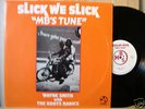 WAYNE SMITH WITH THE ROOTS RADICS / SLICK WE SLICK