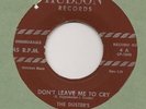 DUSTERS- HUDSON 4- DON'T LEAVE ME HERE TO CRY-NM