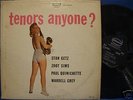 TENORS ANYONE [Getz, Zoot, Quinichette, Grey] DAWN 58 :