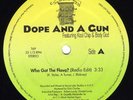 Dope And A Gun - Who Got The Flava? / I Get Open ORG