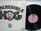 Incredible Hog - Volume 1 SUPERB UK 1st PRESS