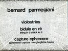BERNARD PARMEGIANI. VIOLOSTRIES / THING IN D. France.