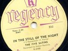 FIVE SATINS -IN THE STILL OF THE NIGHT -DOO-WOP 78 1956