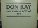 DON RAY - GOT TO HAVE LOVING (EXCELLENT)  LISTEN  PROMO
