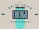 The History Of The House Sound Of Chicago - 12x12