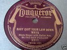 BLIND BOY FULLER-Baby quit yr low down ways -Conq. 9311