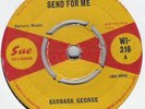 U.K. Barbara George  Send for me   Sue 316