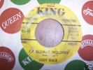 RARE NORTHERN-CODY BLACK-IM SLOWLY MOLDING-KING-LISTEN