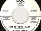 Night Watch - Lips To Your Heart - ABC WD- N/SOUL/MOD