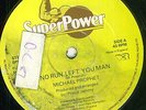 MICHAEL PROPHET - NO RUN LEFT - ORG SUPER POWER 12