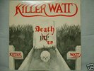 KILLER WATT/DEATH E.P. IRELAND NWOBHM