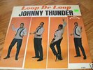 JOHNNY THUNDER Loop de Loop Diamond Teddy Vann mint- lp