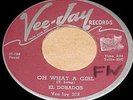 EL DORADOS DOO WOP 45 LIGHTS ARE LOW/OH WHAT A GIRL