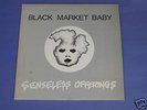 BLACK MARKET BABY Senseless Offerings LP 1st press punk