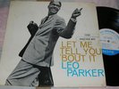 LEO PARKER Let Me Tell You About It BLUE NOTE Lp
