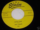 Bill Mack - Rockabilly 7/45 on STARDAY- KITTY KAT /MINT