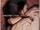 Arab Strap LP ''Elephant Shoe'' Belle and Sebastian