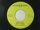 OTIS G. JOHNSON psych/funk/soul 45 NOW IS LOVE MANFIELD