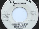 DENNIS EDWARDS Johnnie on the Spot NORTHERN SOUL 45