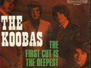 THE KOOBAS:  The First Cut Is The Deepest (Cat Stevens)