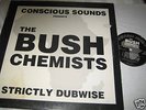BUSH CHEMISTS - STRICTLY DUBWISE - CONSCIOUS SOUNDS LP