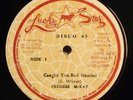 FREDDIE McKAY Caught You Red Handed b/w Jah Love I 12