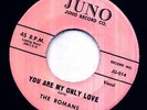 Romans You are my only love Juno 014 doowop rare 45