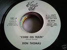 DON THOMAS - COME ON TRAIN -NUVJ DJ COPY - ORIGINAL 45