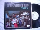 STRAIGHT UP - EXIT 9 - BRC 77006 LP. NM ORG.