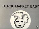BLACK MARKET BABY/SENSELESS OFFERINGS/1983/KBD