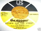 Stooges 60's PUNK GARAGE ROCK 45 Down On The Street