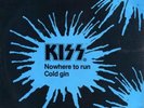 KISS 45 NOWHERE TO RUN/COLD GIN+PS HOLLAND MINT
