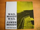 Wail Moody Wail Prestige 7036 DG Mono LP