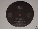 ACTIVE BOYS hey yo d.j. JAY rare ELECTRO RAP 12