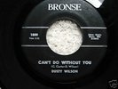 NORTHERN/DOO WOP RARITY, DUSTY WILSON on BRONSE 1800