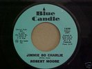 ROBERT MOORE Jimmie Bo Charlie RARE NORTHERN SOUL FUNK