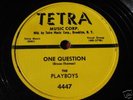 DWOP PLAYBOYS TETRA 4447 One Question/So Good