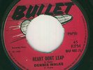 DENNIS WALKS - HEART DON'T LEAP - ORG UK BULLET 45 CLIP