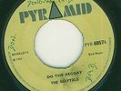 MAYTALS - DO THE REGGAY - ORIGINAL UK PYRAMID 45 LISTEN