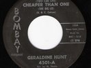Northern Soul 45 GERALDINE HUNT Cheaper Than One Bombay